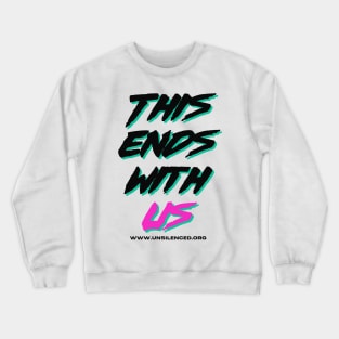 This Ends With US Crewneck Sweatshirt